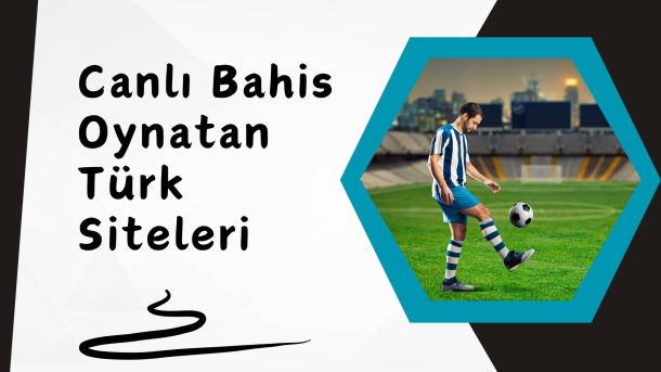 Canlı Bahis Oynatan Türk Siteleri